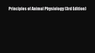 Principles of Animal Physiology (3rd Edition) Read Online PDF
