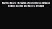 Staying Sharp: 9 Keys for a Youthful Brain through Modern Science and Ageless Wisdom  Read