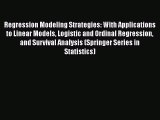 Regression Modeling Strategies: With Applications to Linear Models Logistic and Ordinal Regression