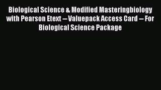 Biological Science & Modified Masteringbiology with Pearson Etext -- Valuepack Access Card