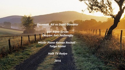 Alper Şirvan Şiiri - Yaşamak ait ve dahil olmaktır (Ocak 2016)