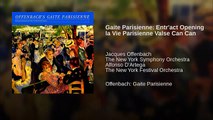 Gaite Parisienne: Entr'act Opening la Vie Parisienne Valse Can Can (World Music 720p)