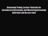 Astronomy Today Lecture-Tutorials for Introductory Astronomy and Masteringastronomy with Etext