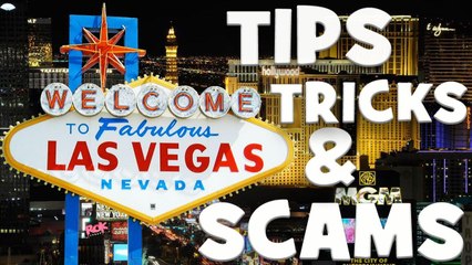 LAS VEGAS ON A BUDGET: TIPS , TRICKS AND SCAMS