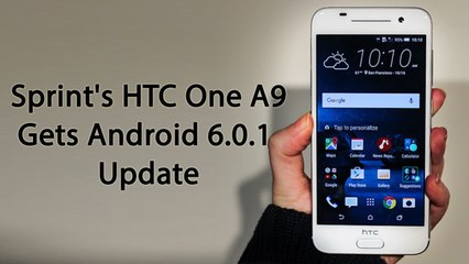 Sprint's HTC One A9 is Now Getting Android 6.0.1 Marshmallow Update
