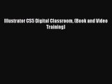 [PDF Download] Illustrator CS5 Digital Classroom (Book and Video Training) [Download] Full