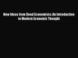 [PDF Download] New Ideas from Dead Economists: An Introduction to Modern Economic Thought [Read]