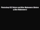 [PDF Download] Photoshop CS2 Before and After Makeovers (Before & After Makeovers) [PDF] Online