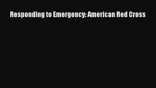Responding to Emergency: American Red Cross  PDF Download