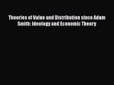[PDF Download] Theories of Value and Distribution since Adam Smith: Ideology and Economic Theory