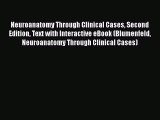 Neuroanatomy Through Clinical Cases Second Edition Text with Interactive eBook (Blumenfeld