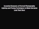 [PDF Download] Essential Elements of Portrait Photography: Lighting and Posing Techniques to