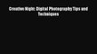 [PDF Download] Creative Night: Digital Photography Tips and Techniques [Read] Full Ebook