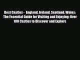 [PDF Download] Best Castles -  England Ireland Scotland Wales: The Essential Guide for Visiting