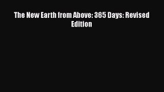 The New Earth from Above: 365 Days: Revised Edition  Free PDF