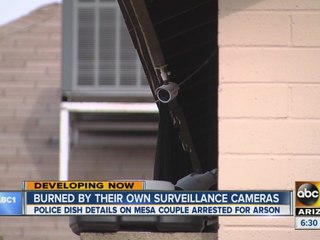 Mesa couple burned by own surveillance cameras