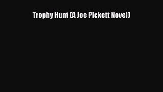 Trophy Hunt (A Joe Pickett Novel)  Free Books