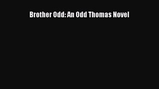 Brother Odd: An Odd Thomas Novel Free Download Book