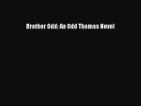 Brother Odd: An Odd Thomas Novel Free Download Book