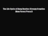 (PDF Download) The Life Cycle of Dung Beetles (Creepy Crawlies (New Forest Press)) Download