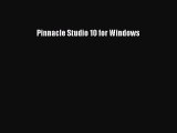 [PDF Download] Pinnacle Studio 10 for Windows [Read] Online