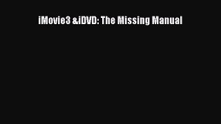 [PDF Download] iMovie3 &iDVD: The Missing Manual [PDF] Online