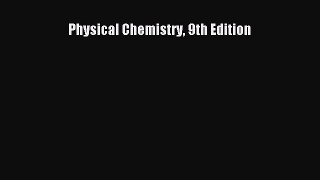 Physical Chemistry 9th Edition  Read Online Book