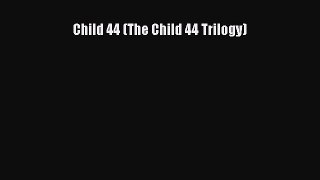 Child 44 (The Child 44 Trilogy)  Free PDF