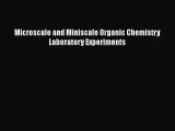 Microscale and Miniscale Organic Chemistry Laboratory Experiments  Free Books