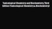 Toxicological Chemistry and Biochemistry Third Edition (Toxicological Chemistry & Biochemistry)