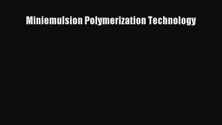 Miniemulsion Polymerization Technology Free Download Book