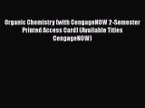 Organic Chemistry (with CengageNOW 2-Semester Printed Access Card) (Available Titles CengageNOW)