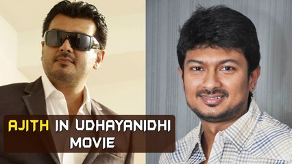 Ajith In Udhayanidhi Stalin Movie | Tamil Focus