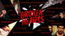 Hindi Songs For Broken Hearts --- Break up Songs