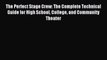 [PDF Download] The Perfect Stage Crew: The Complete Technical Guide for High School College