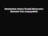 Development: Infancy Through Adolescence (Available Titles CengageNOW)  Free Books