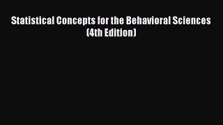 Statistical Concepts for the Behavioral Sciences (4th Edition)  PDF Download