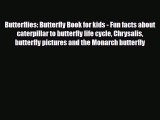 [PDF Download] Butterflies: Butterfly Book for kids - Fun facts about caterpillar to butterfly