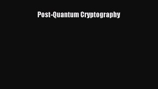 [PDF Download] Post-Quantum Cryptography [PDF] Online