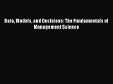 [PDF Download] Data Models and Decisions: The Fundamentals of Management Science [PDF] Full