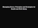 Managing Stress: Principles and Strategies for Health and Well-Being  Free Books