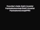 Prescriber's Guide: Stahl's Essential Psychopharmacology (Stahl's Essential Psychopharmacology(PPR))