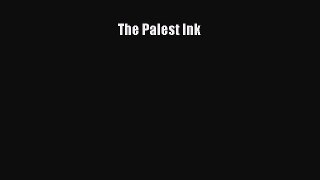 [PDF Download] The Palest Ink [Read] Full Ebook