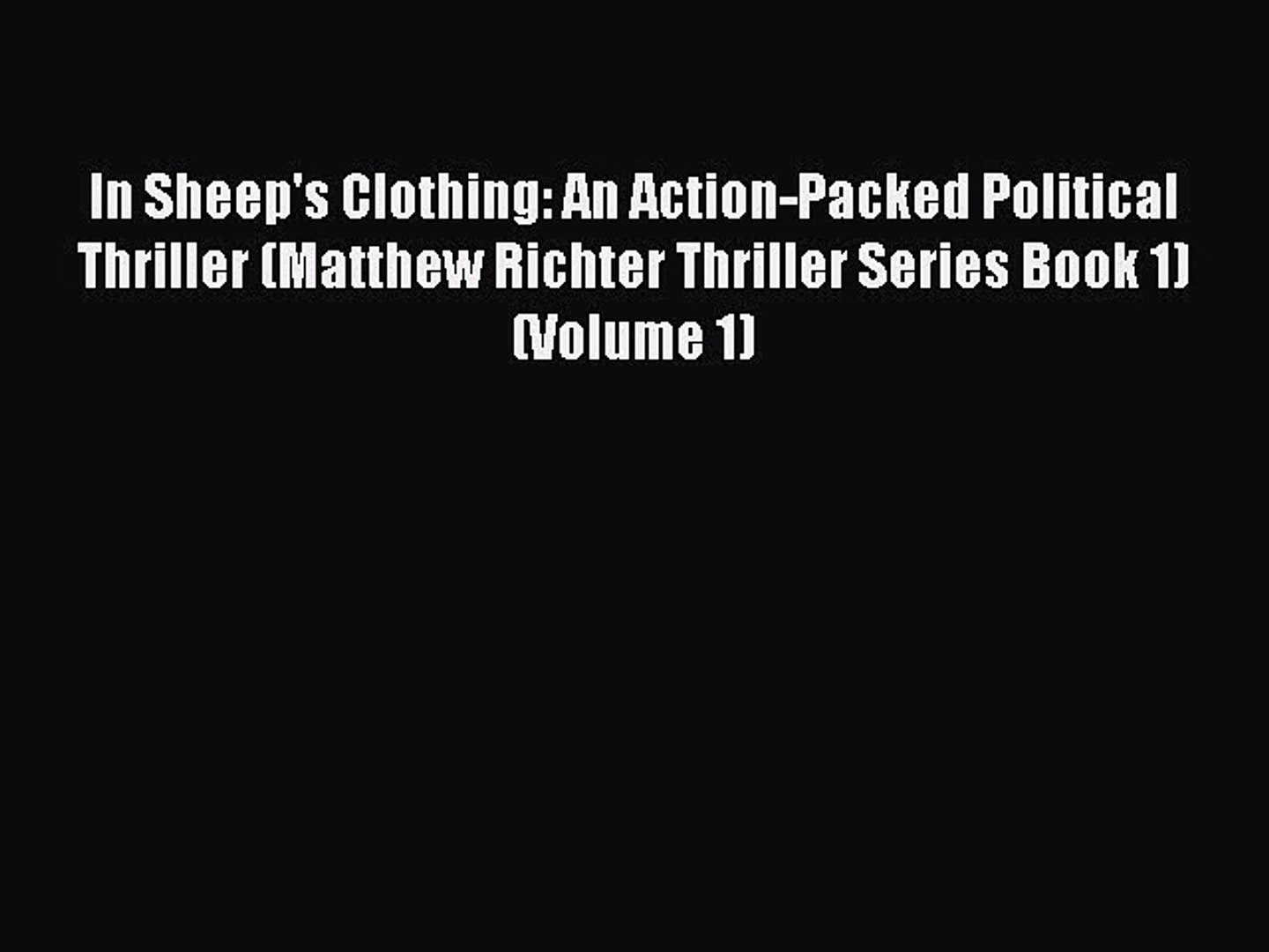 In Sheep's Clothing: An Action-Packed Political Thriller (Matthew Richter Thriller Series Book