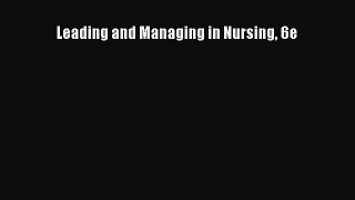 Leading and Managing in Nursing 6e  Free PDF