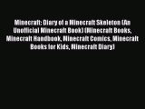 Minecraft: Diary of a Minecraft Skeleton (An Unofficial Minecraft Book) (Minecraft Books Minecraft