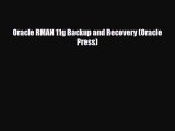 [PDF Download] Oracle RMAN 11g Backup and Recovery (Oracle Press) [PDF] Online