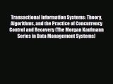 [PDF Download] Transactional Information Systems: Theory Algorithms and the Practice of Concurrency