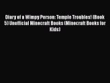 Diary of a Wimpy Person: Temple Troubles! (Book 5) Unofficial Minecraft Books (Minecraft Books