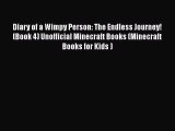 Diary of a Wimpy Person: The Endless Journey! (Book 4) Unofficial Minecraft Books (Minecraft